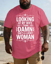 Looking At My Wife, I Thought: God, She's Such A Lucky Woman. Cute Large Size T-shirt
