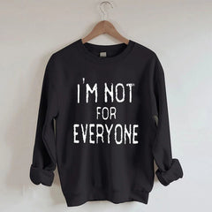 Women's Big and Tall I‘’m Not For Everyone Sweatshirt