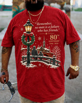 Big & Tall Men's Christmas Remember, No Man Is A Failure Who Has Friends Cotton T-Shirt