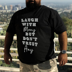 Men‘s Laugh With Many But Don't Trust Any Print T-shirt