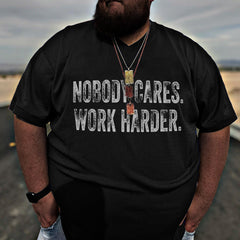 Nobody Cares Work Harder T-Shirt