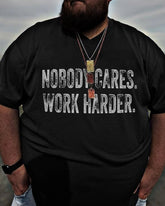 Nobody Cares Work Harder T-Shirt