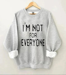 Women's Big and Tall I‘’m Not For Everyone Sweatshirt