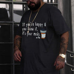 Men‘s If You're Happy & You Know It, It's Your Meds Printed T-Shirt