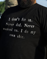 Men‘s I Don't Fit In. Never Did. Printed Men's T-shirt