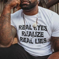 Real Eyes Realize Real Lies T-Shirt