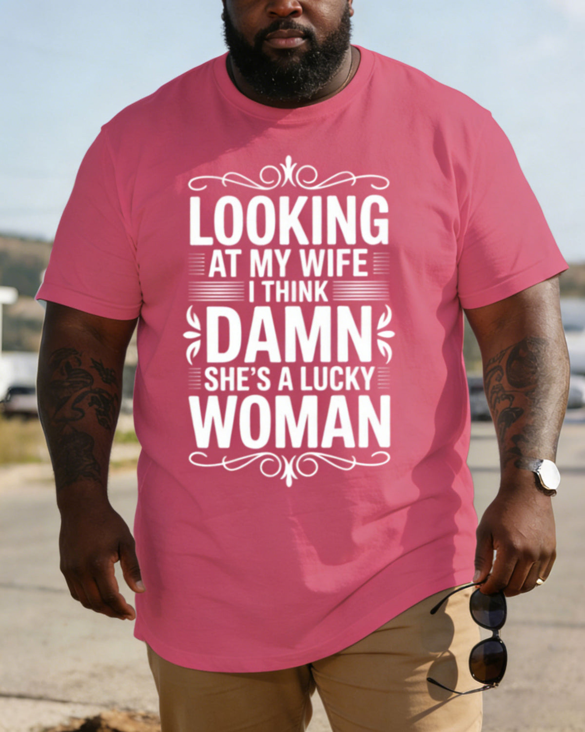 Looking At My Wife, I Thought: God, She's Such A Lucky Woman. Cute Large Size T-shirt