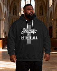 Big & Tall Men's Jesus Paid It All Cross Faith Letter Print Hoodie