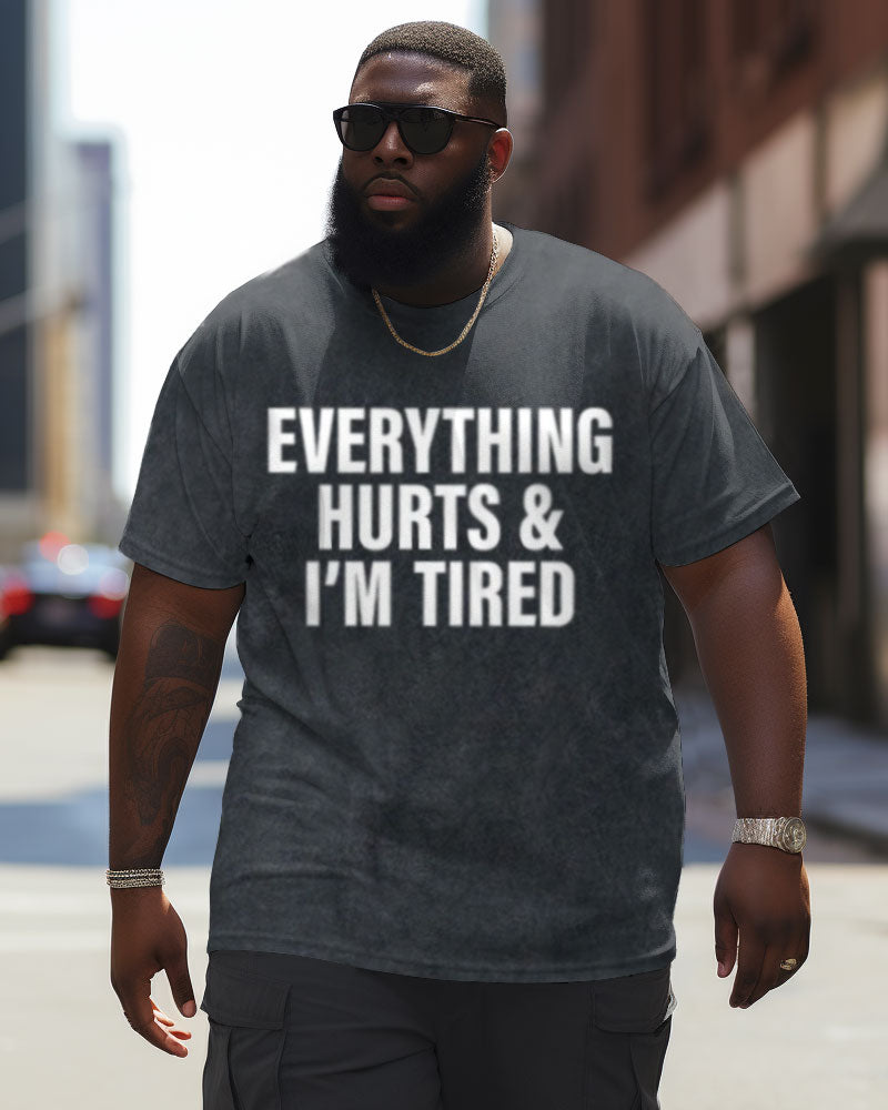 Men's Big and Tall Everything Hurts And I'm Tired Washed Gym Crew Neck Short Sleeve T-Shirt