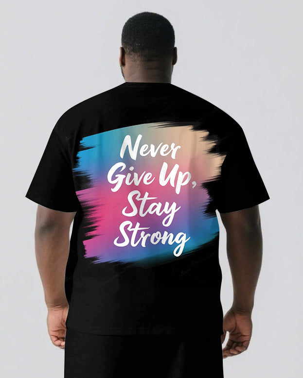 Never Give Up and Stay Strong Men's Big and Tall Simple Back Letter Short Sleeve T-shirt 2-Piece Set