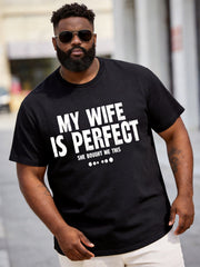 Big & Tall Men's "MY WIFE IS PERFECT" Bracket Fun Printed Round Neck Short Sleeve T-Shirt