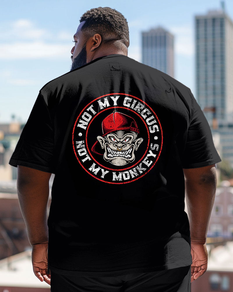 Not My Circus Not My Monkeys Crewneck Short Sleeve Men's Big and Tall T-Shirt