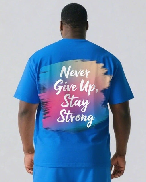 Never Give Up and Stay Strong Men's Big and Tall Simple Back Letter Short Sleeve T-shirt 2-Piece Set