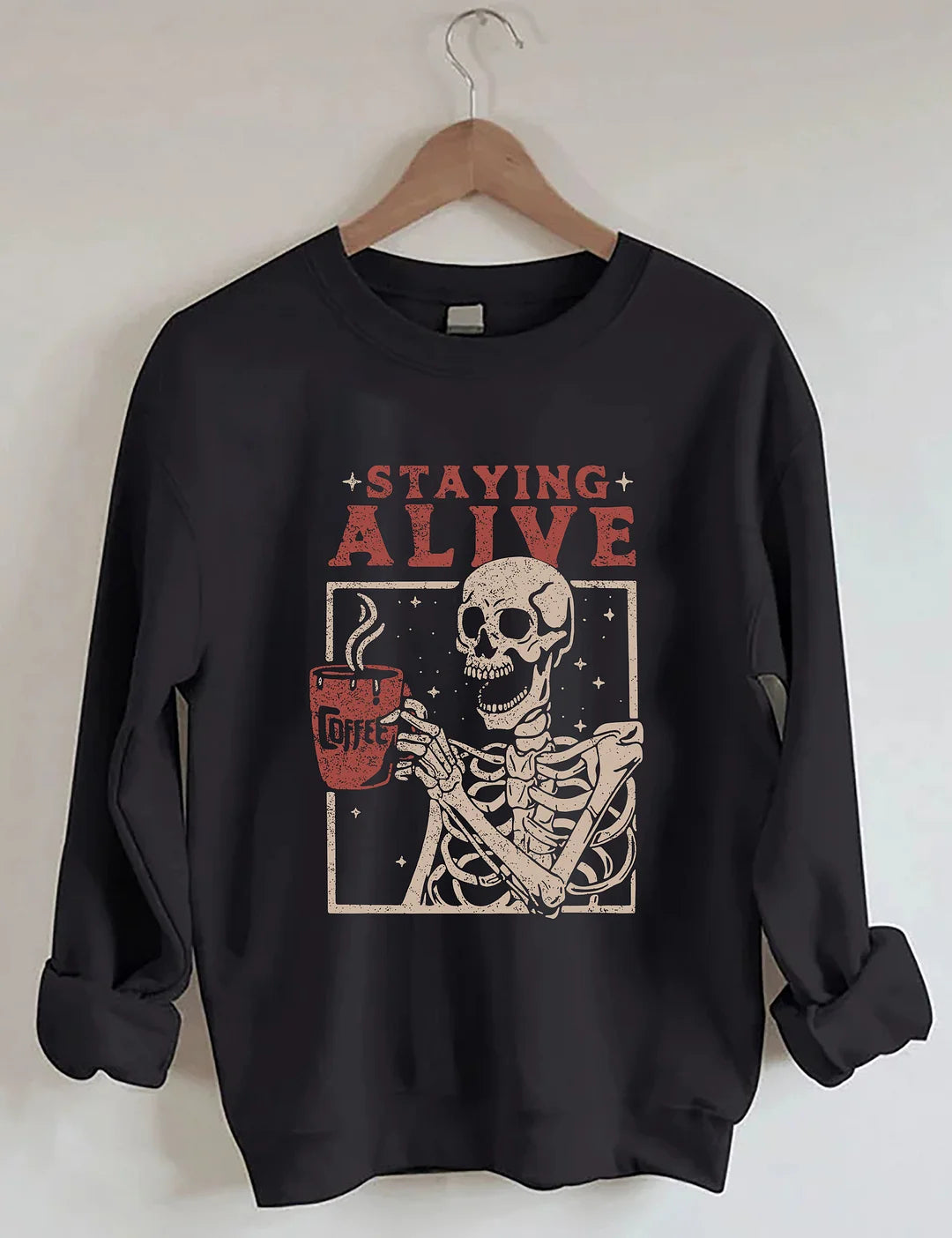 Women's Big & Tall Staying Alive Coffee Sweatshirt