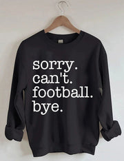 Women's Plus Size Sorry Can't Football Bye Sweatshirt