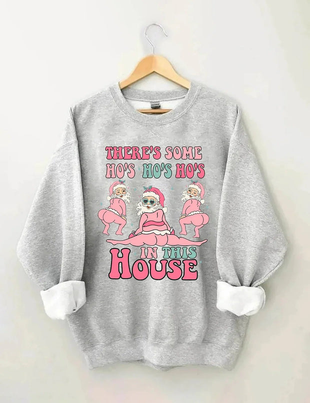 Women's Plus Size There's Some Ho's Ho's Ho's In This House Sweatshirt
